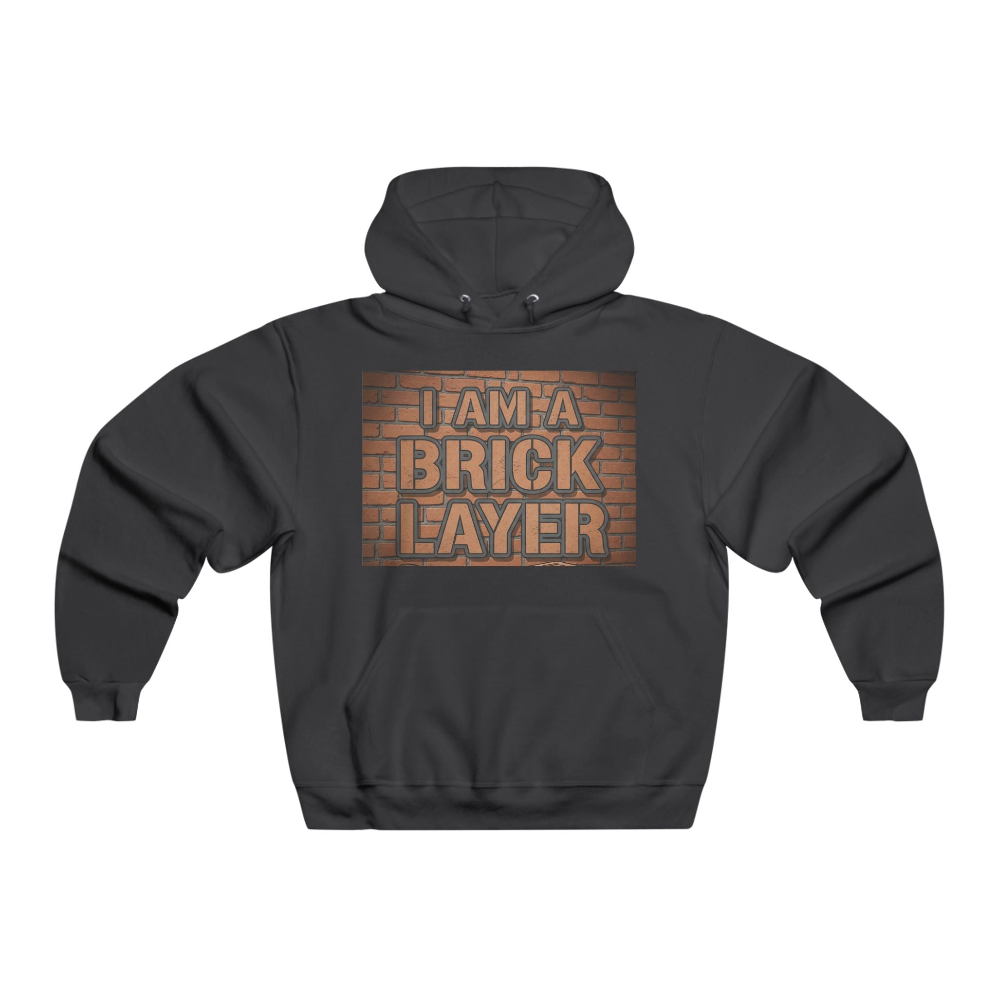 Bricklayer Hoodie - "I Am A Brick Layer" Construction Worker Sweatshirt