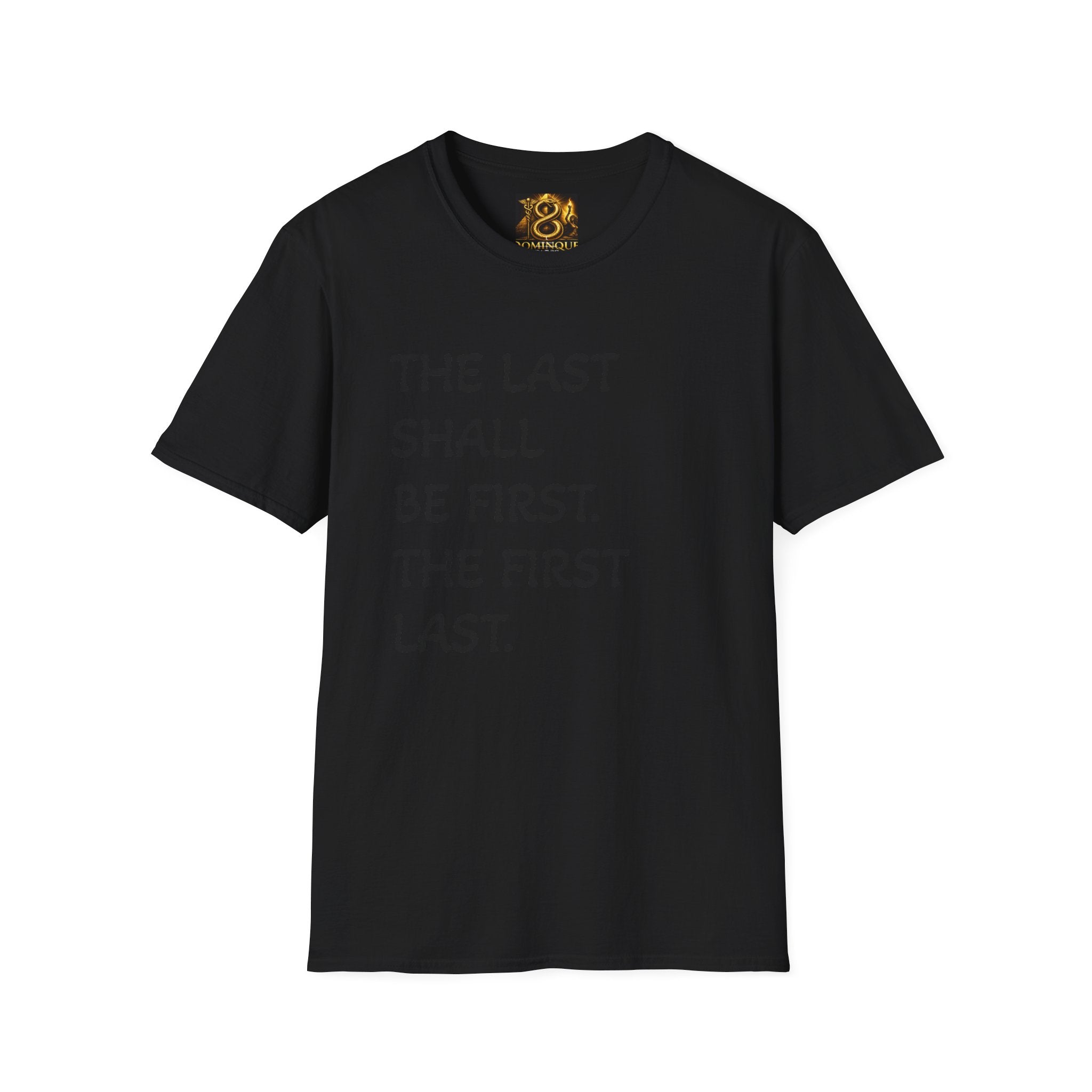 T-Shirt — "The Last Shall Be First" Inspirational Graphic Tee