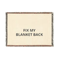 Woven Blanket — 'Fix My Blanket Back' Reversible Throw