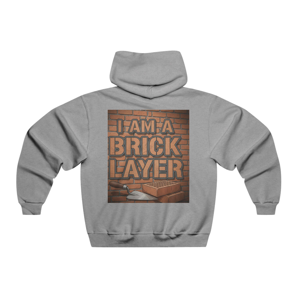 Bricklayer Hoodie - "I Am A Brick Layer" Construction Worker Sweatshirt
