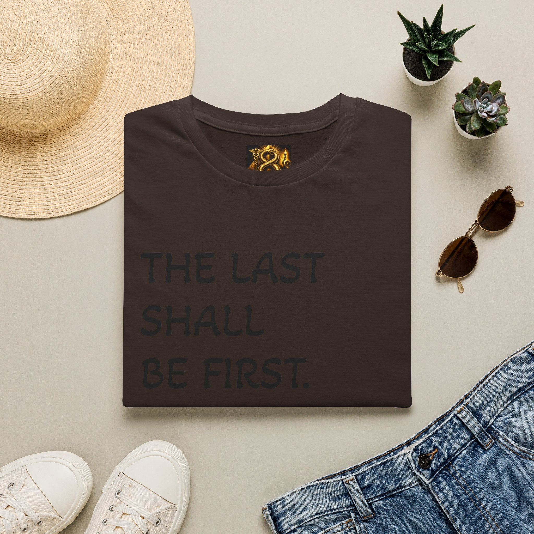 T-Shirt — "The Last Shall Be First" Inspirational Graphic Tee