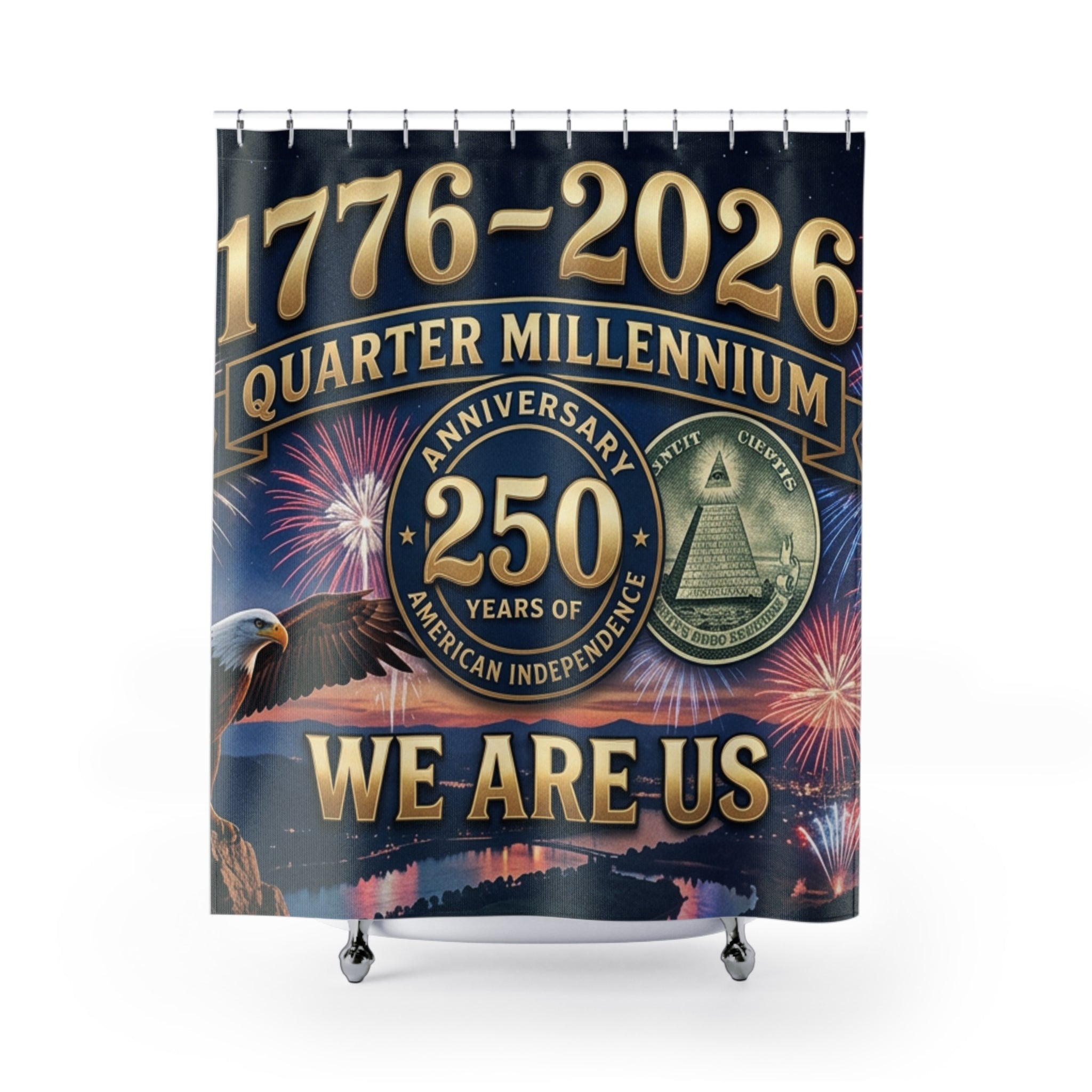250th Anniversary USA Shower Curtain — 1776–2026 Quarter Millennium "We Are Us" Patriotic