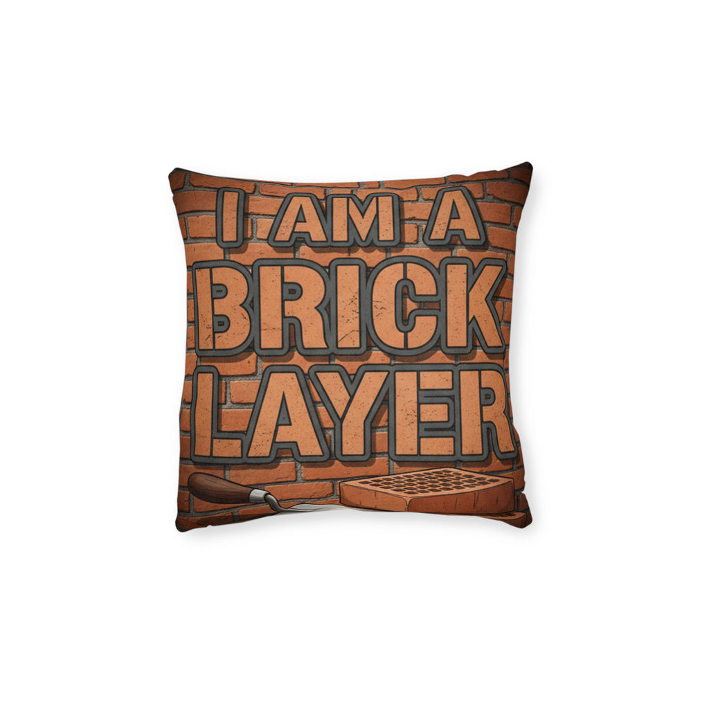 Bricklayer Throw Pillow — "I Am a Bricklayer" Construction Worker Gift