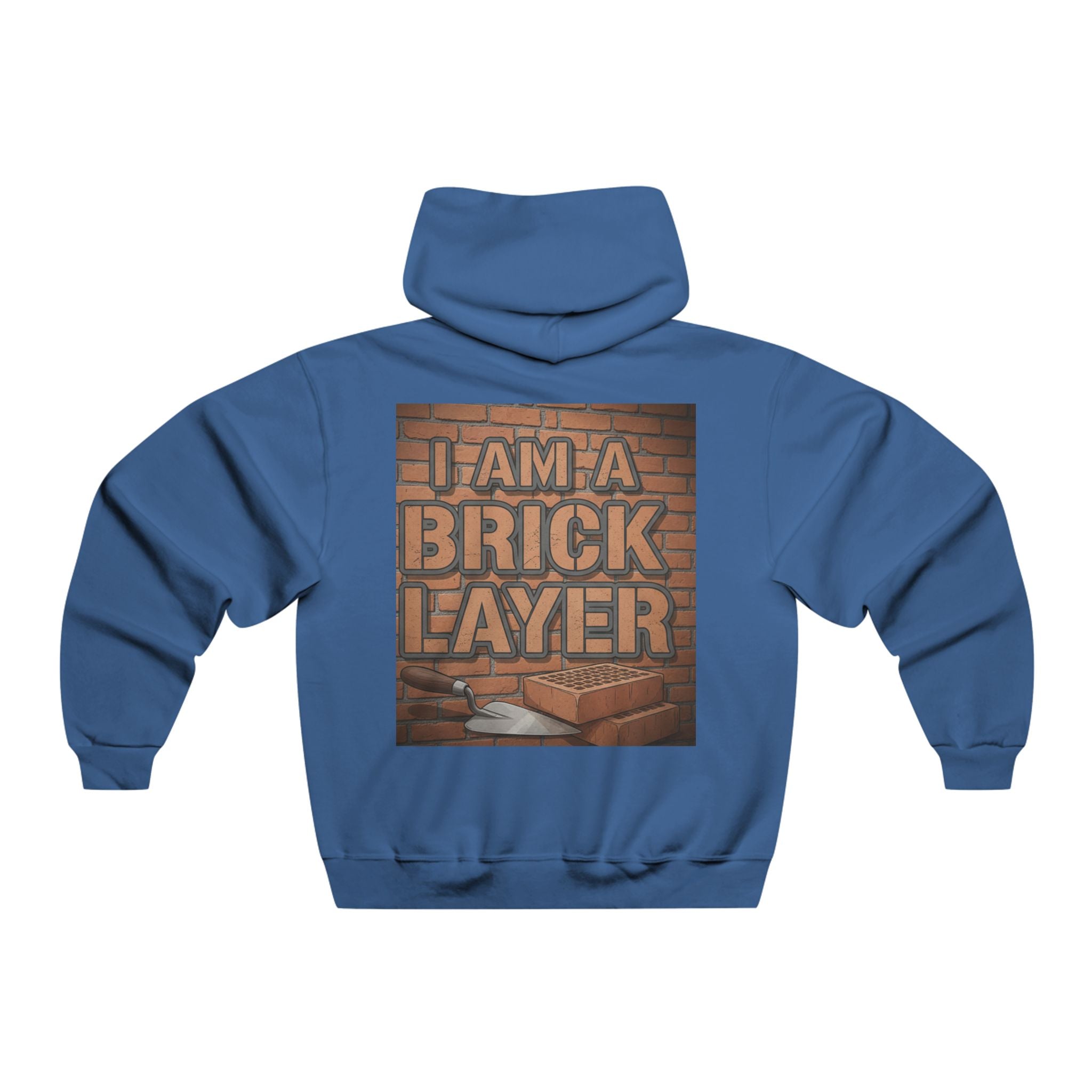 Bricklayer Hoodie - "I Am A Brick Layer" Construction Worker Sweatshirt