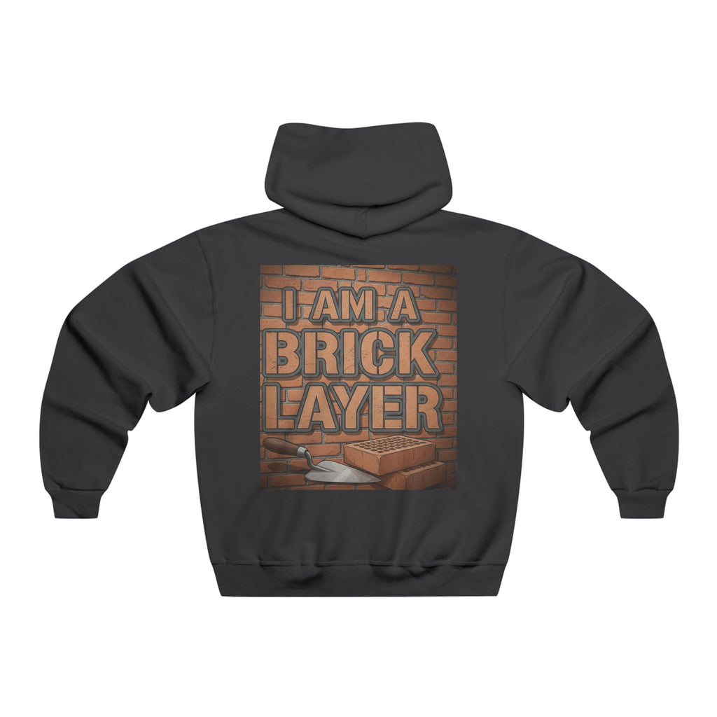 Bricklayer Hoodie - "I Am A Brick Layer" Construction Worker Sweatshirt