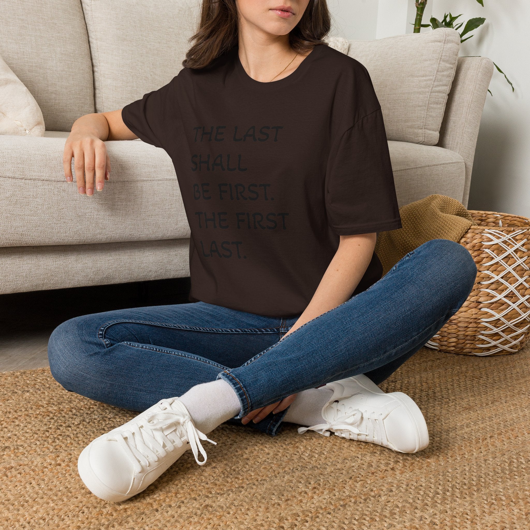 T-Shirt — "The Last Shall Be First" Inspirational Graphic Tee