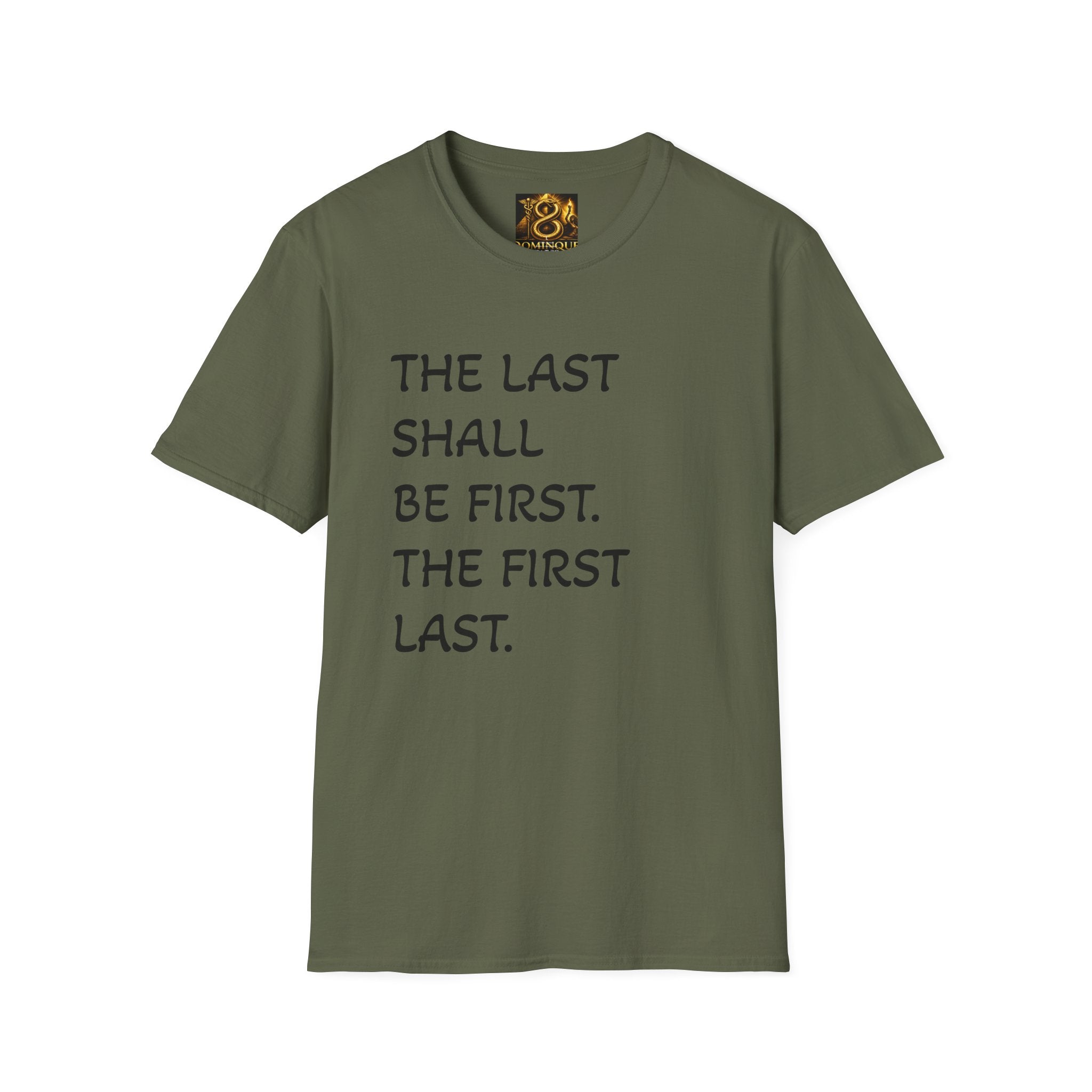T-Shirt — "The Last Shall Be First" Inspirational Graphic Tee