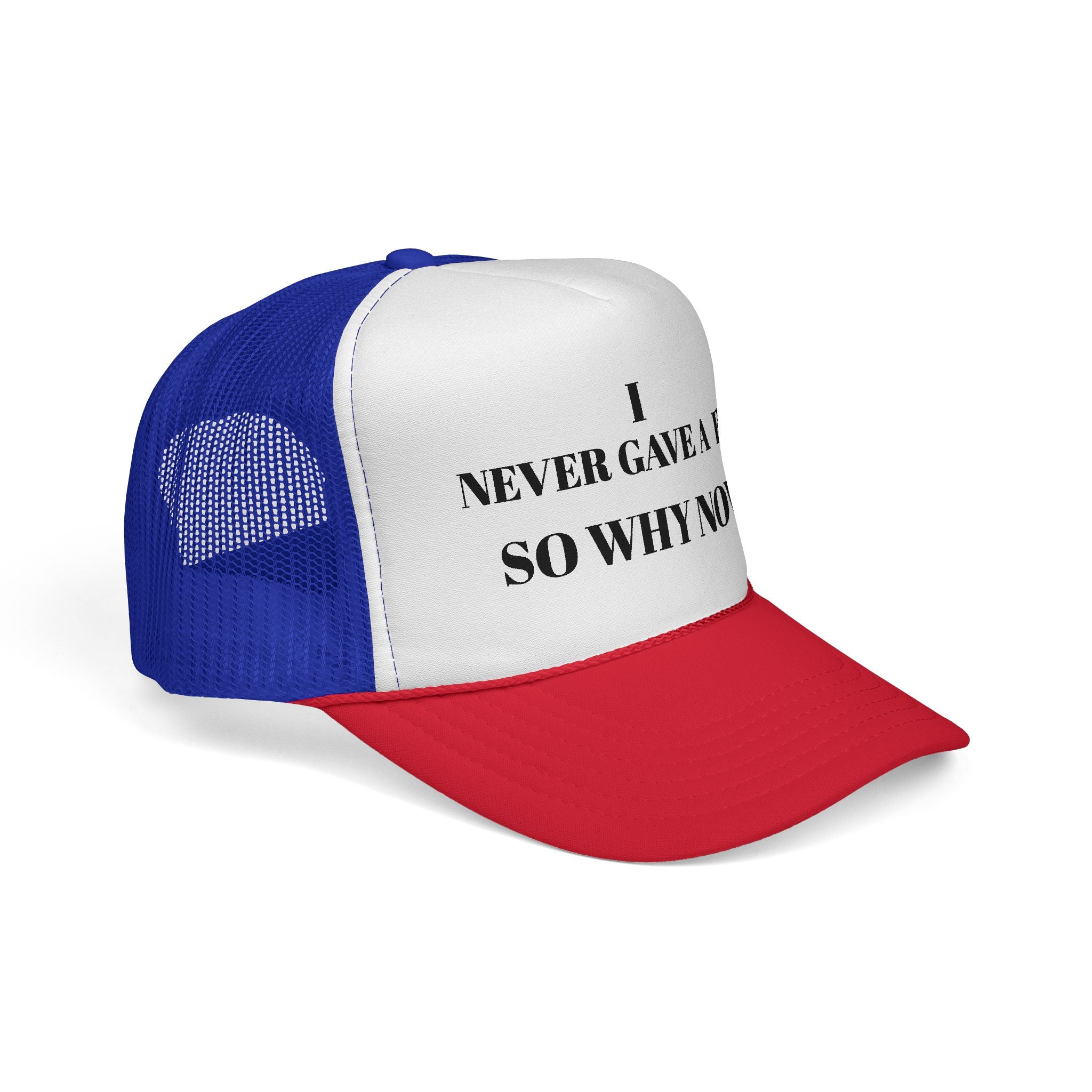 Trucker Cap — "I Never Gave a F**k So Why Now?" Retro Mesh Hat