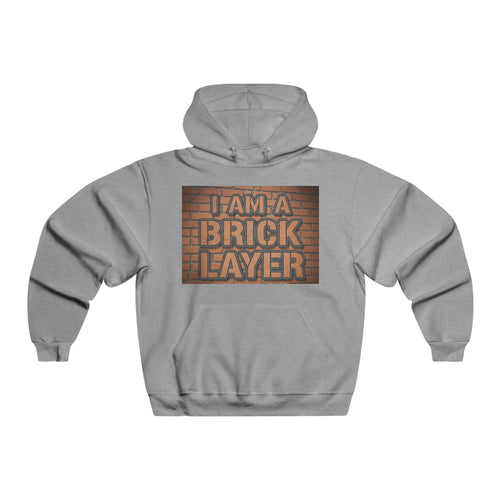 Bricklayer Hoodie - "I Am A Brick Layer" Construction Worker Sweatshirt