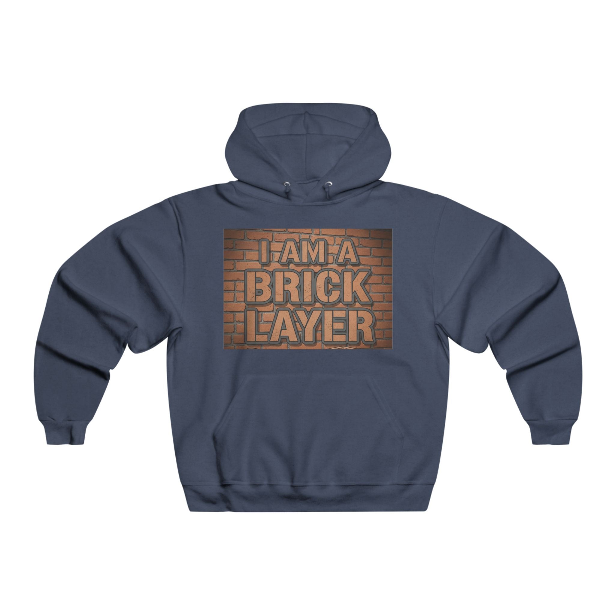 Bricklayer Hoodie - "I Am A Brick Layer" Construction Worker Sweatshirt